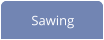 Sawing